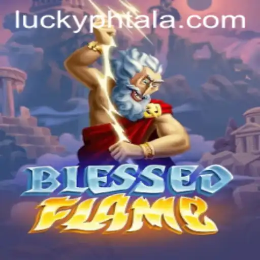 Exploring the Exciting World of BlessedFlame: An In-depth Introduction and Guide