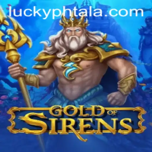 GoldofSirens: A Mythic Adventure Awaits Through PHTALA Login